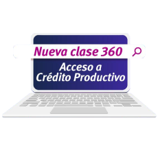 Nueva clase 360 sobre crédito productivo